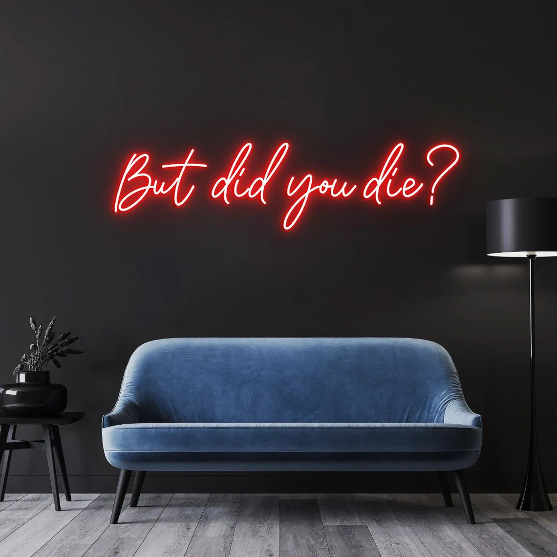 Outdoor Lighting Quotes - Maar dat je sterft Neon Sign,
